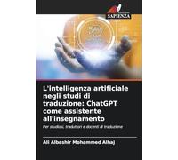 L'intelligenza artificiale negli studi di traduzione: ChatGPT come assistente all'insegnamento
