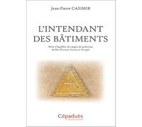 L'Intendant des Bâtiments. Point d’équilibre des degrés de perfection du Rite Écossais Ancien et Accepté