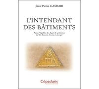 L'intendant Des Bâtiments - Point D'équilibre Des Degrés De Perfection Du Rite Écossais Ancien Et Accepté