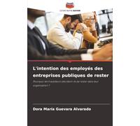 L'intention des employés des entreprises publiques de rester: Pourquoi les travailleurs décident-ils de rester dans leur organisation ?