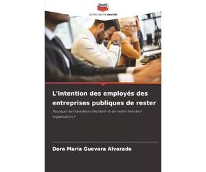 L'intention des employés des entreprises publiques de rester: Pourquoi les travailleurs décident-ils de rester dans leur organisation ?