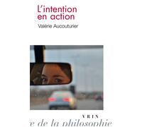 L'intention en action - Valérie Aucouturier - Vrin - broché - Essai