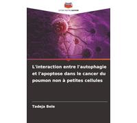 L'interaction entre l'autophagie et l'apoptose dans le cancer du poumon non à petites cellules