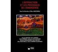 L'interaction et les processus de l'emergence EDITIONS ESKA (Auteur)