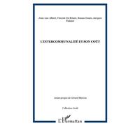 L'intercommunalité et son coût Rapport d'étude de l'Observatoire de la décentralisation (GRALE) - Ronan Doare - L'harmattan - broché - Etude