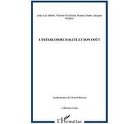 L'intercommunalité et son coût Ronan Doare (Auteur), Vincent de Briant (Auteur), Jean-Luc Albert (Auteur), Jacques Fialaire (Auteur)
