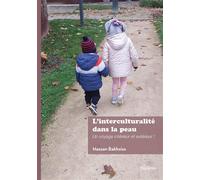 L'interculturalité dans la peau Un voyage intérieur et extérieur ! - Hassan Bakhsiss - Edilivre-Aparis - broché - Essai