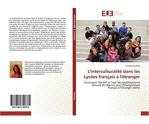 L'interculturalité dans les Lycées français à l'étranger: Curriculum "formel" et "réel" des établissements relevant de l'Agence pour l'Enseignement Français à l’Étranger (AEFE)