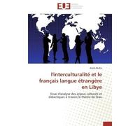 L'interculturalité et le français langue étrangère en libye Essai d'analyse des enjeux culturels et didactiques à travers le thème de l'eau - Akilha-A - Universitaires Europeennes - broché - Essai