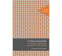 L'interculturalité Les clés pour développer sa sensibilité interculturelle - Aurélie Brayet - Publ.de St-Etienne - broché - Guide