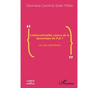 L'Interculturalité, source de la dynamique du FLE ?: Le cas colombien