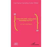 L'Interculturalité, source de la dynamique du FLE ? Germana Carolina Soler Millan (Auteur)