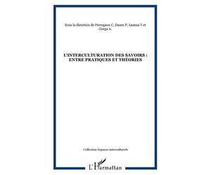 L'interculturation des savoirs : entre pratiques et théories - Christiane Perregaux - L'harmattan - broché - Essai