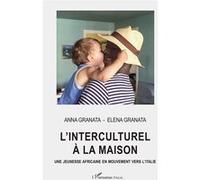 L'interculturel à la maison Anna Granata (Auteur), Elena Granata (Auteur)