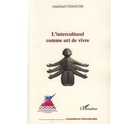 Abdellatif Chaouite – L'interculturel comme art de vivre – Essai – Broché