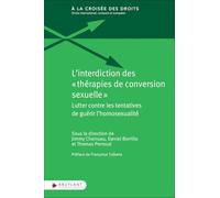 L'interdiction des "thérapies de conversion sexuelle" - Lutter contre les tentatives de guérir l'hom