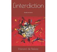 L'interdiction: Études de moeurs