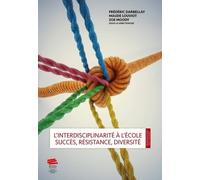 L'interdisciplinarité À L'école - Succès, Résistance, Diversité