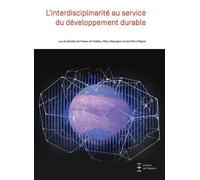 L'interdisciplinarité Au Service Du Développement Durable