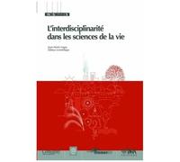 L'interdisciplinarité Dans Les Sciences De La Vie