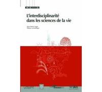 L'interdisciplinarité dans les sciences de la vie Jean-Marie Legay (Auteur)