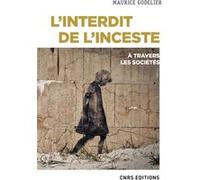 L'interdit de l'inceste à travers les sociétés Maurice Godelier (Auteur)