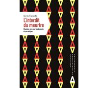 L'interdit du meurtre - Kévin Cappelli - Apogee - broché - Essai