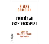 L'Intérêt au désintéressement: Cours au Collège de France (1987-1989)