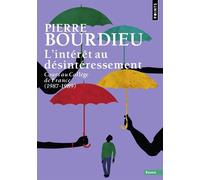 L'Intérêt au désintéressement Cours au Collège de France (1987-1989) - Pierre Bourdieu - Points - Poche - Essai