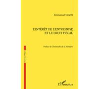 L'intérêt de l'entreprise et le droit fiscal - Emmanuel Tauzin - L'harmattan - broché - Etude