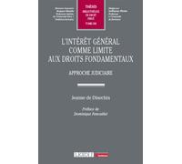 L?Intérêt Général Comme Limite Aux Droits Fondamentaux - Approche Judiciaire