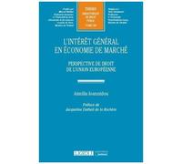 L'intérêt Général En Économie De Marché - Perspective De Droit De L'union Européenne