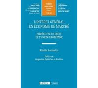 L'intérêt général en économie de marché: Perspective de droit de l'Union européenne (Tome 328)