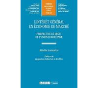 L'intérêt général en économie de marché: Perspective de droit de l'Union européenne (Tome 328)
