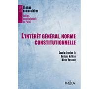 L'intérêt général, norme constitutionnelle ?