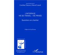 L'interface vie de travail - vie privée Questions en chantier - Marcel Lourel - L'harmattan - broché - Essai