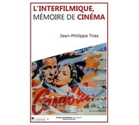 L'interfilmique, mémoire de cinéma