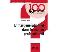L'intergénérationnel dans le monde professionnel - Jacqueline Angles - Afnor - broché - Etude