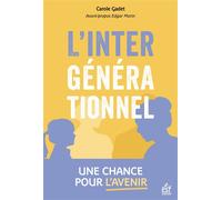 L'intergénérationnel, une chance pour l'avenir ! - Edgar Morin - Esf - broché - Guide