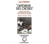 L'intérieur des choses - Maladie, divination et reproduction sociale chez les Bissa du Burkina - Sylvie Fainzang - L'harmattan - Livre