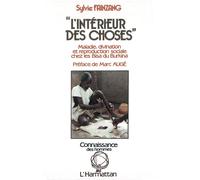 L'intérieur des choses - Maladie, divination et reproduction sociale chez les Bissa du Burkina - Sylvie Fainzang - L'harmattan - Livre