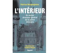 L'Intérieur: Un ancien directeur de la Police témoigne