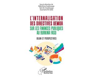 L'internalisation des directives UEMOA sur les finances publiques au Burkina Faso Bilan et perspectives - Djibrihina Ouedraogo - L'harmattan - broché - Etude