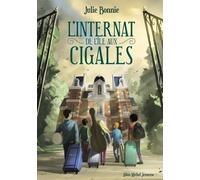 Julie B Bonnie – L'Internat de l'Île aux Cigales – Tome 1 – Les Éditions Albin Michel