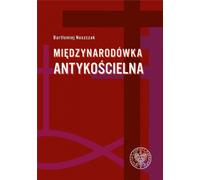 L'Internationale anti-chrétienne - Bartłomiej Noszczak (Literatur, Geschichte auf Polnisch)