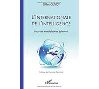 L'internationale De L'intelligence - Pour Une Mondialisation Éclairée !
