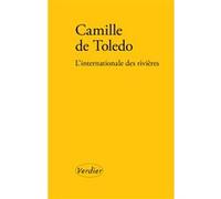 L'Internationale des rivières Camille de Toledo (Auteur)