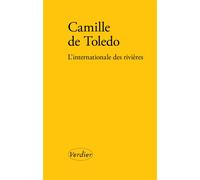 L'Internationale des rivières - Camille de Toledo - Verdier - Poche - Essai