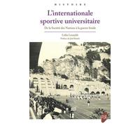 L'internationale sportive universitaire De la Société des Nations à la guerre froide - Lidia Lesnykh - Presses Universitaires Rennes - broché - Essai