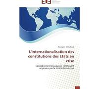 L'internationalisation Des Constitutions Des Etats En Crise